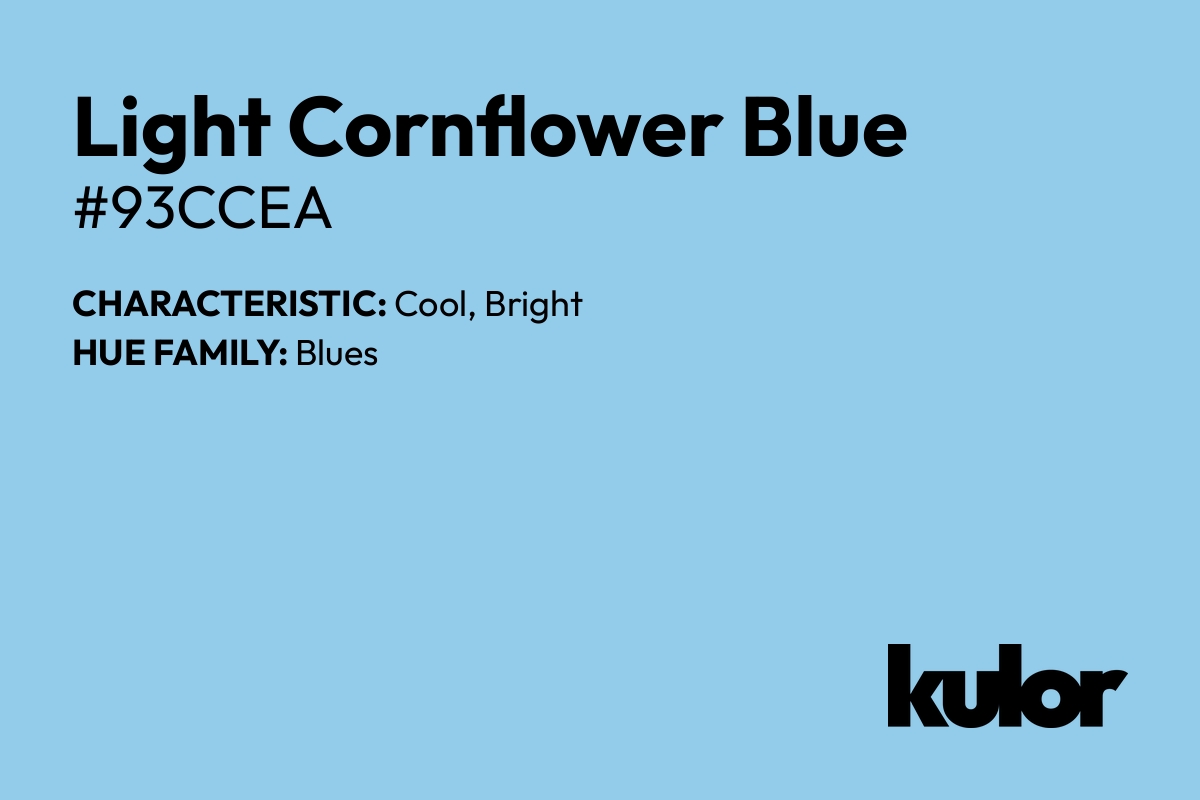 Light Cornflower Blue is a color with a HTML hex code of #93ccea.