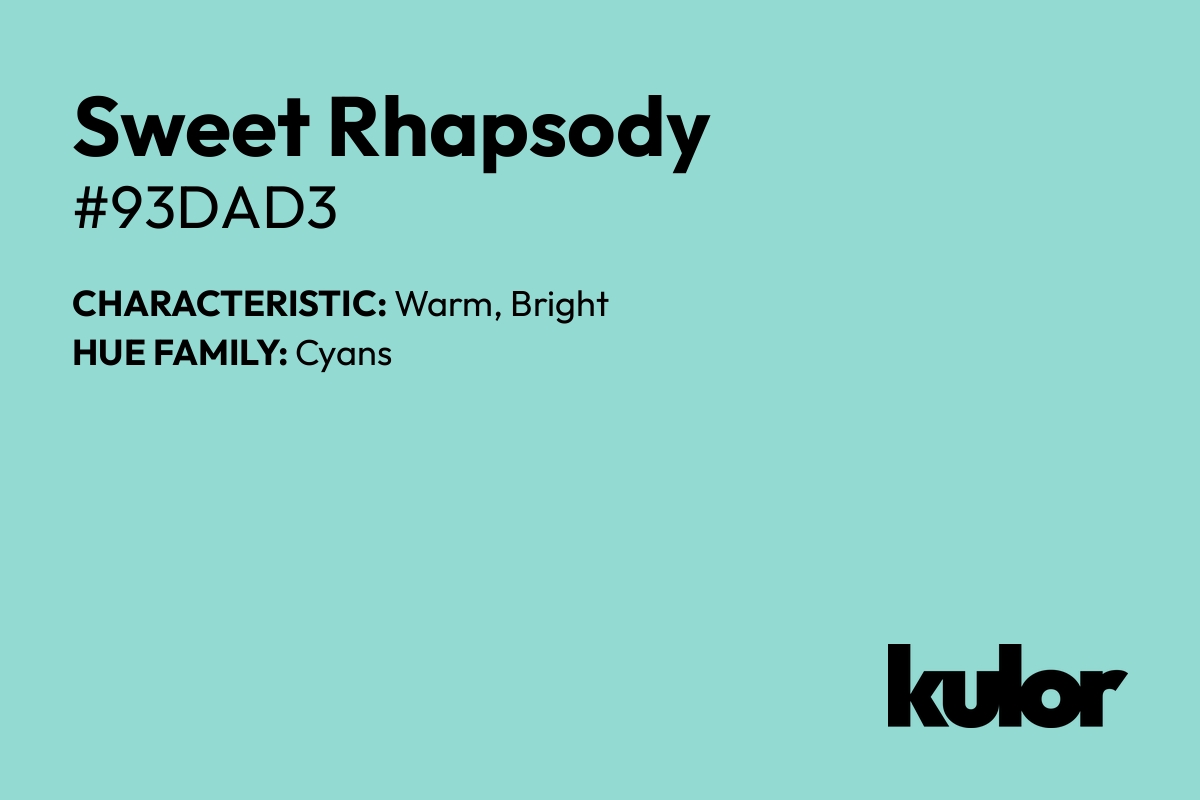 Sweet Rhapsody is a color with a HTML hex code of #93dad3.