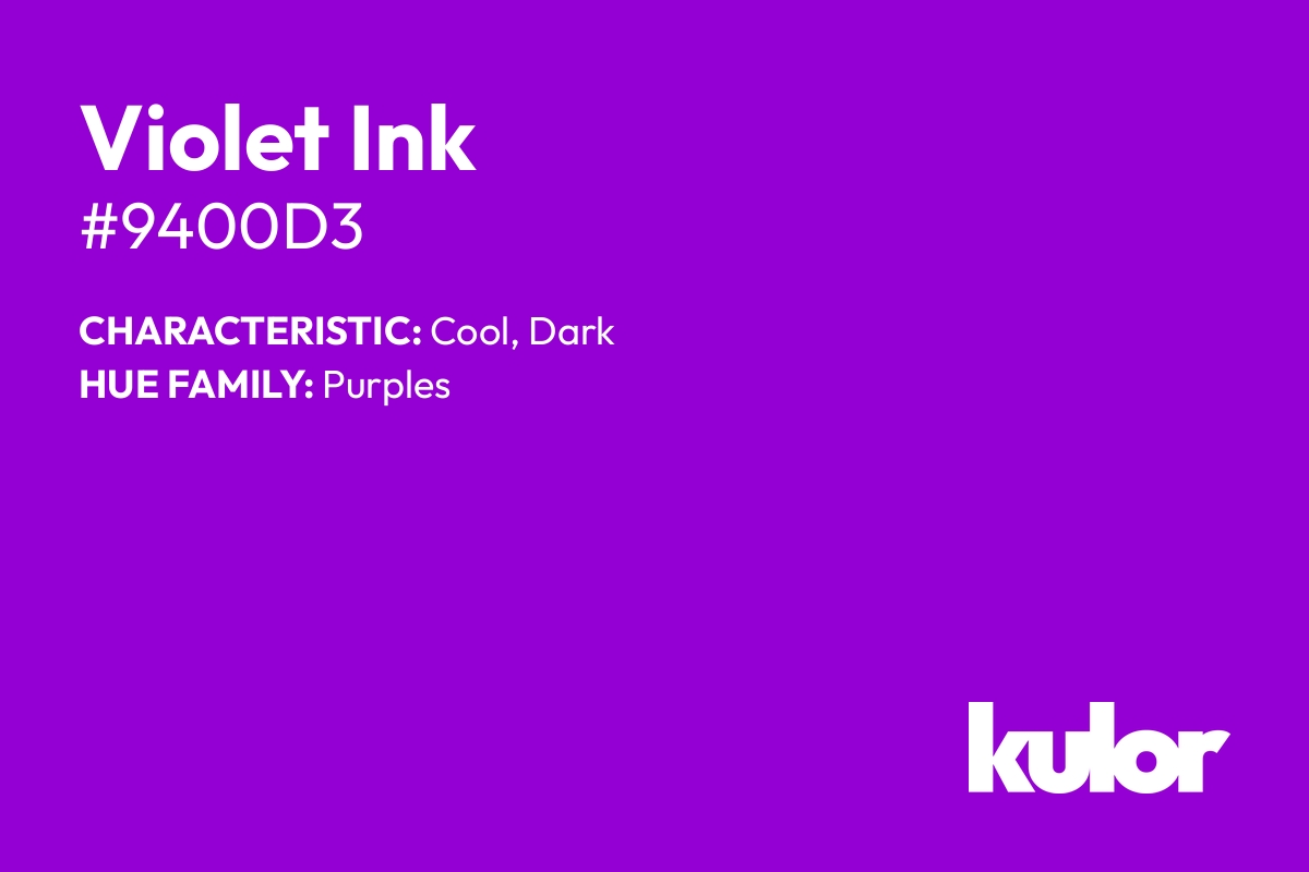 Violet Ink is a color with a HTML hex code of #9400d3.