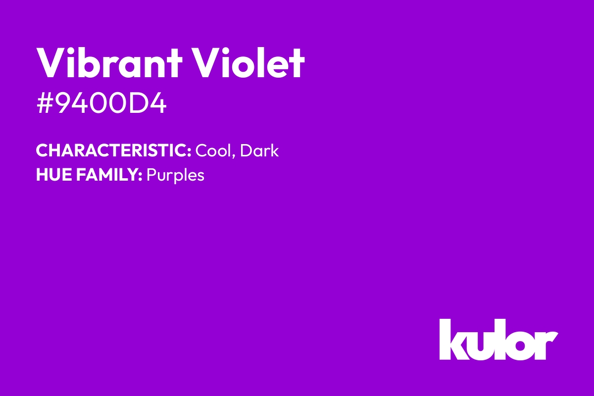 Vibrant Violet is a color with a HTML hex code of #9400d4.