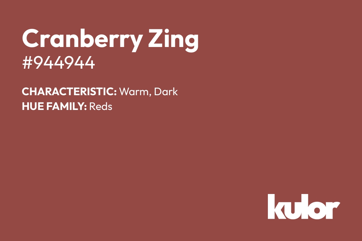 Cranberry Zing is a color with a HTML hex code of #944944.