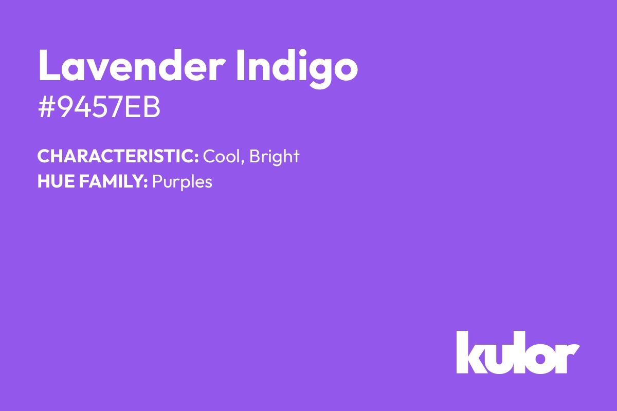 Lavender Indigo is a color with a HTML hex code of #9457eb.