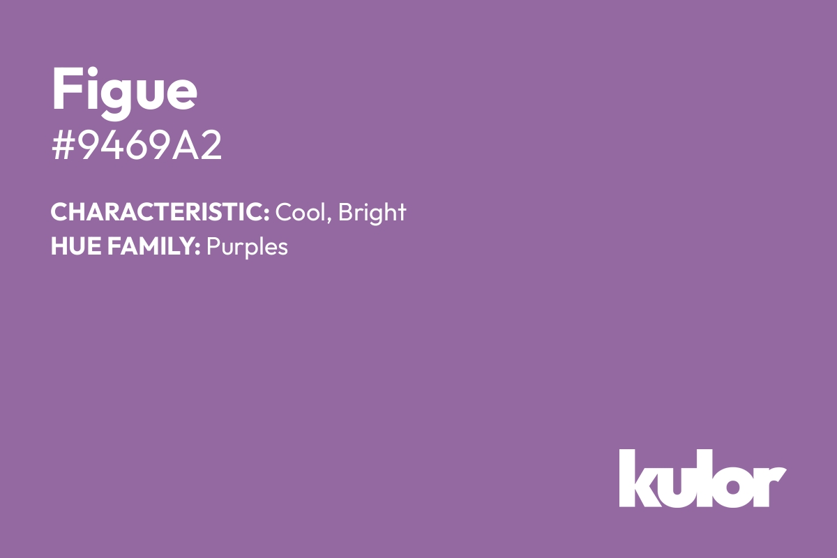 Figue is a color with a HTML hex code of #9469a2.