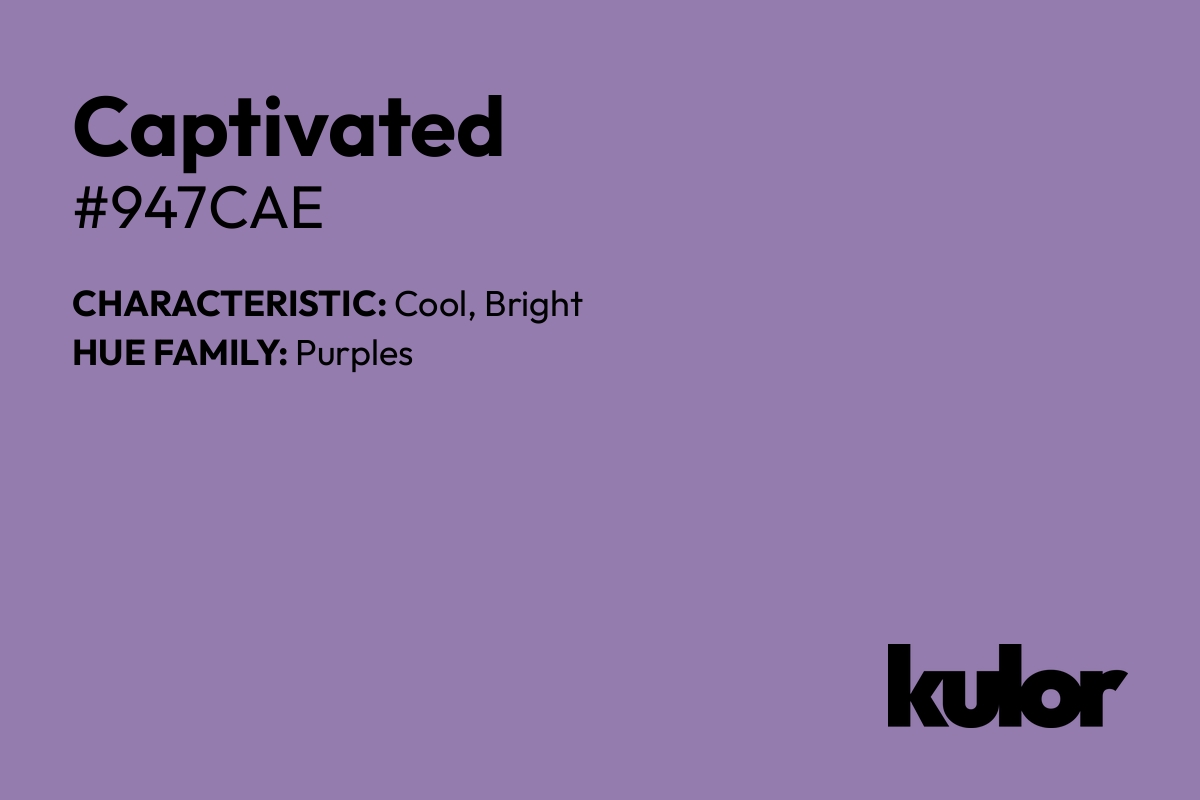 Captivated is a color with a HTML hex code of #947cae.