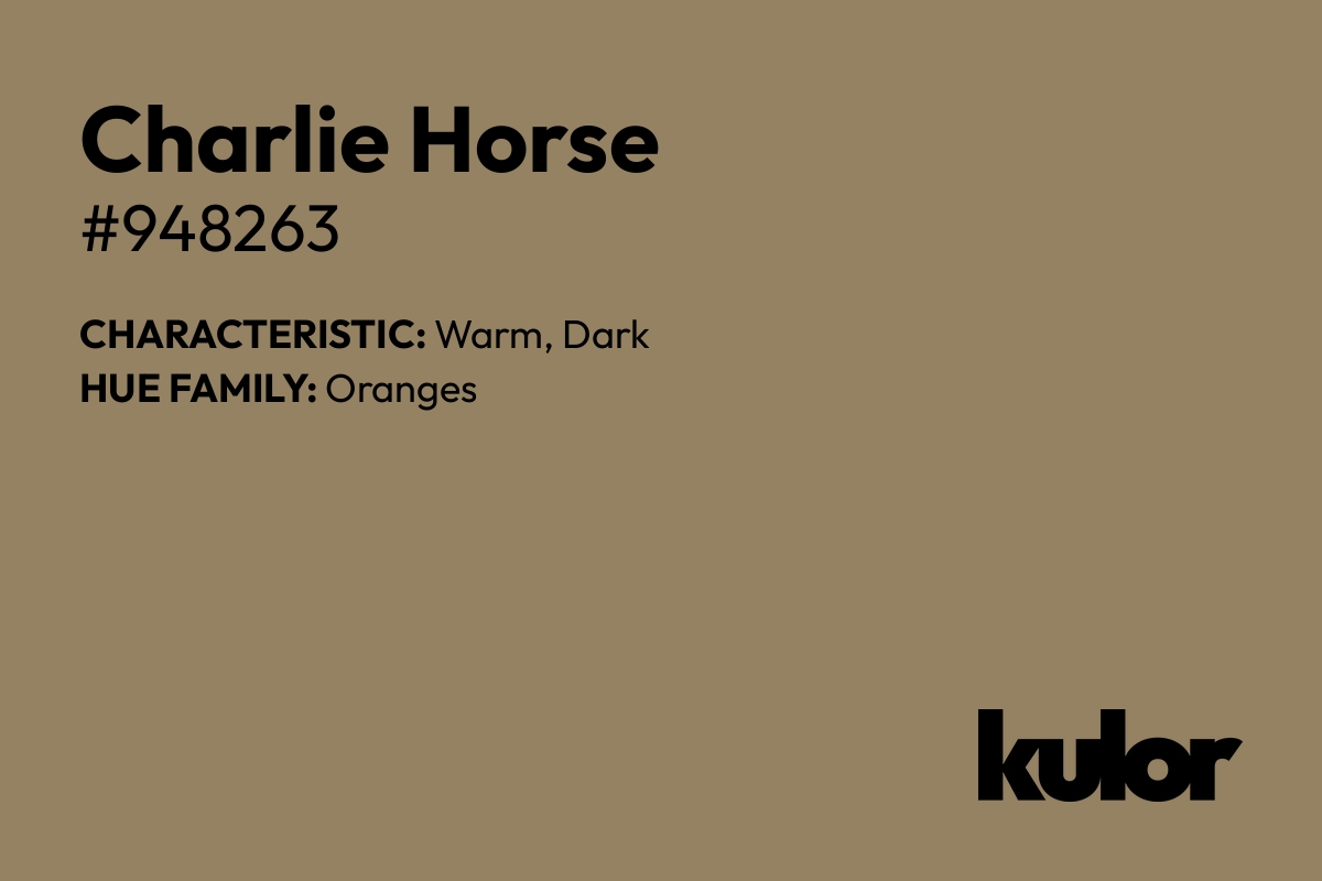 Charlie Horse is a color with a HTML hex code of #948263.