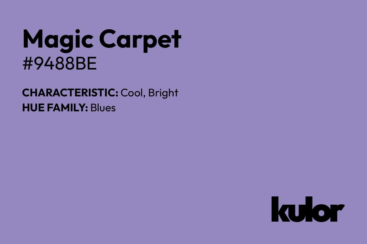 Magic Carpet is a color with a HTML hex code of #9488be.