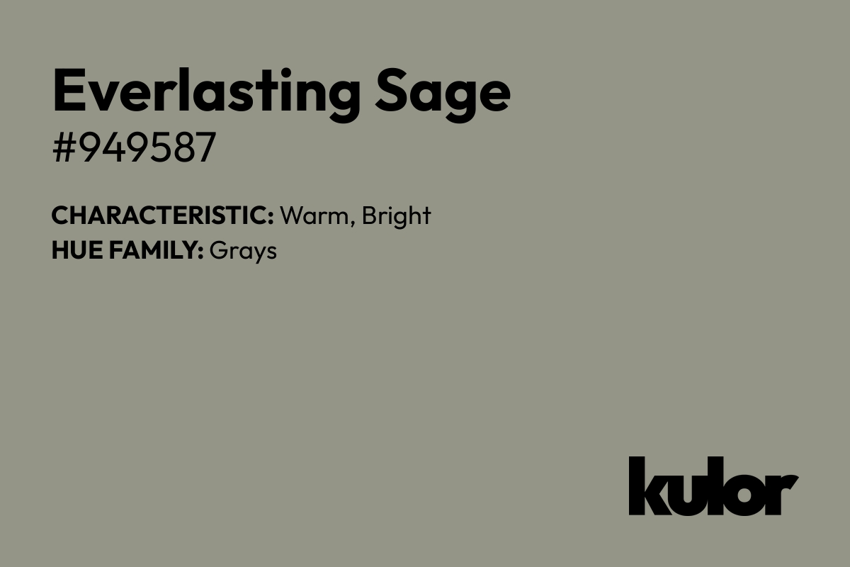 Everlasting Sage is a color with a HTML hex code of #949587.