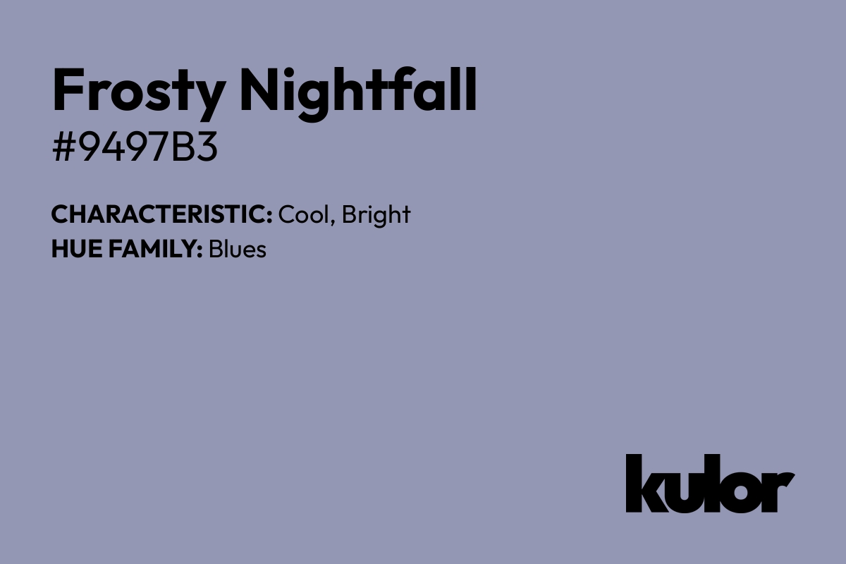 Frosty Nightfall is a color with a HTML hex code of #9497b3.