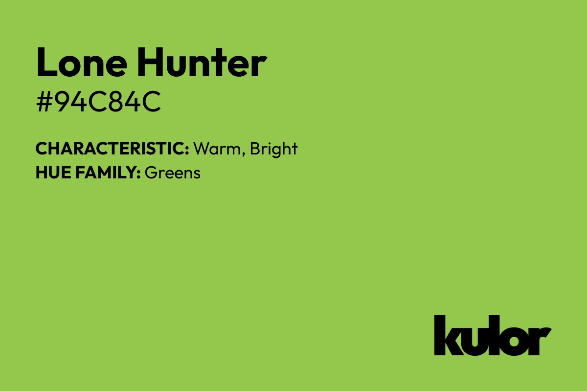 Lone Hunter is a color with a HTML hex code of #94c84c.