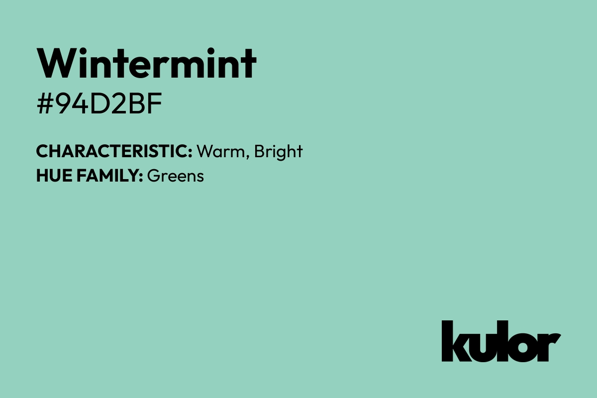 Wintermint is a color with a HTML hex code of #94d2bf.