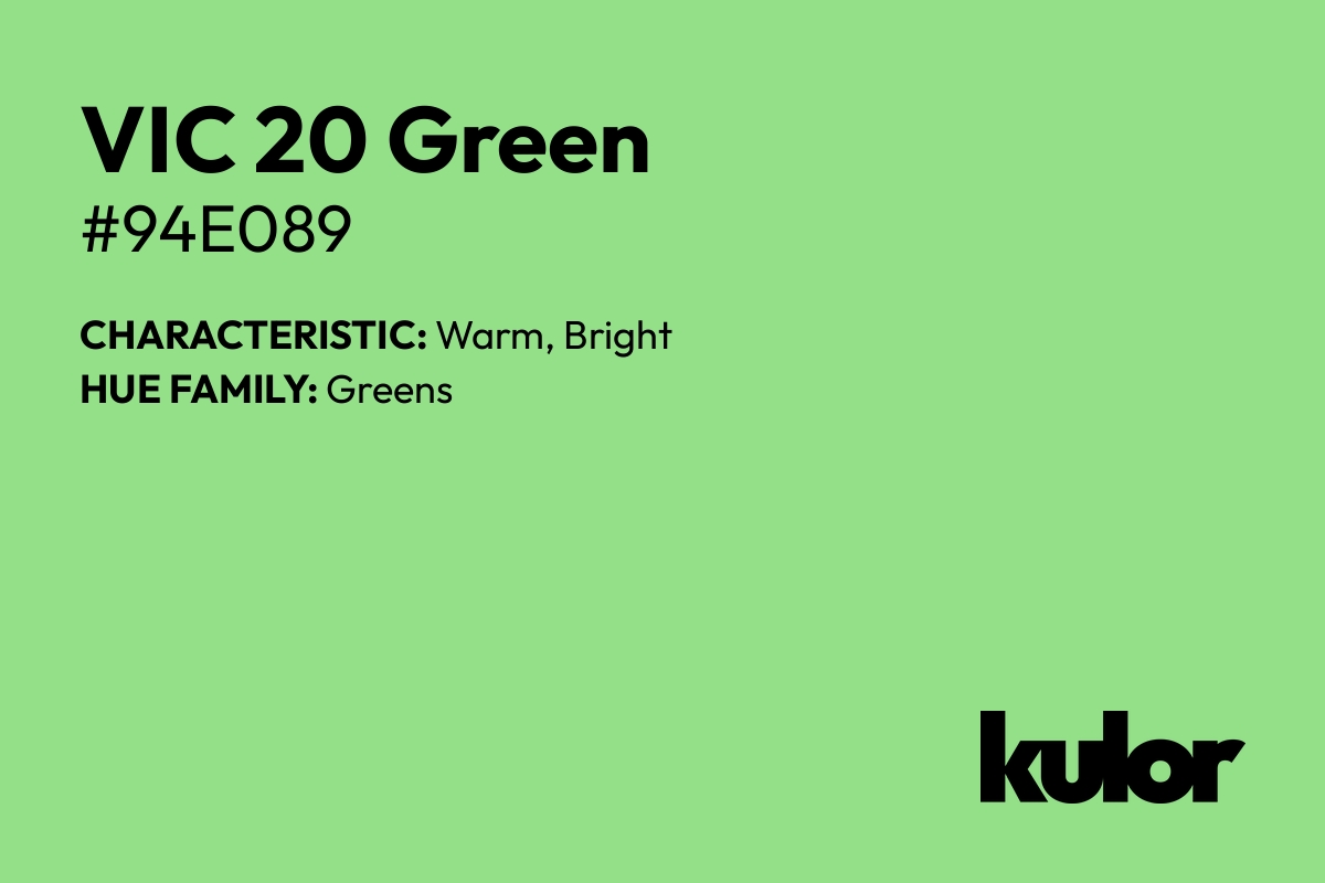 VIC 20 Green is a color with a HTML hex code of #94e089.