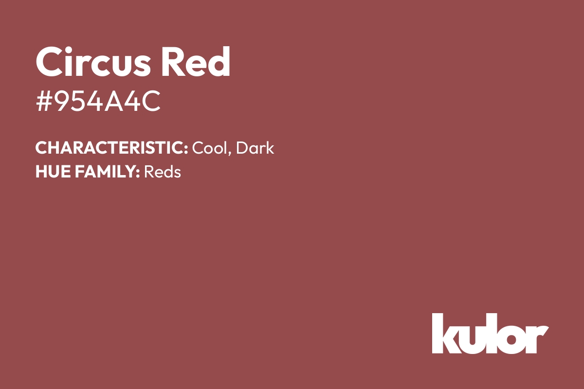 Circus Red is a color with a HTML hex code of #954a4c.