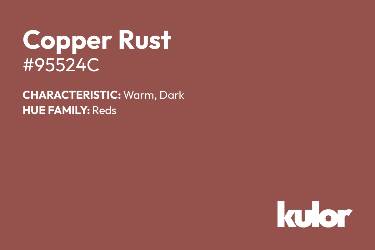 Copper Rust is a color with a HTML hex code of #95524c.