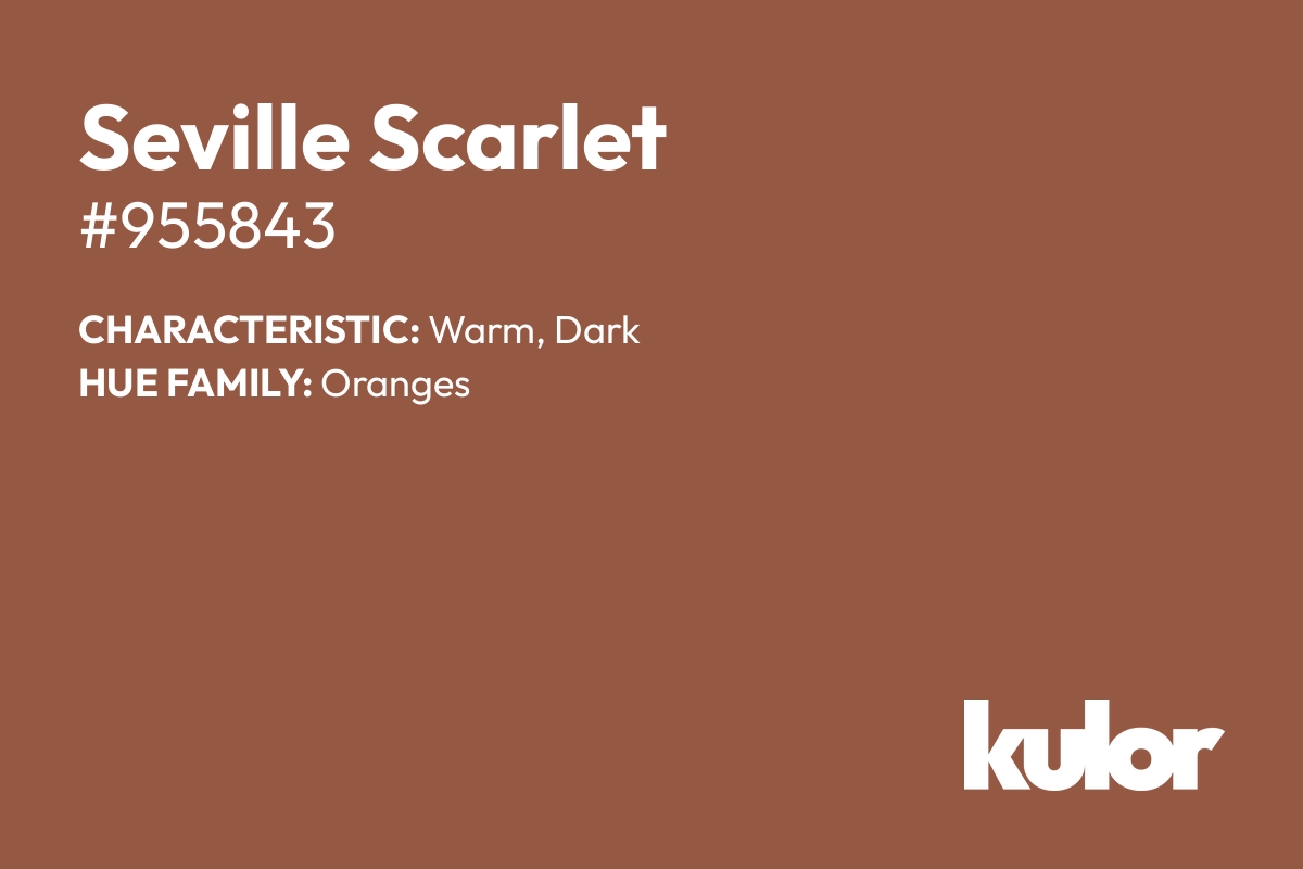 Seville Scarlet is a color with a HTML hex code of #955843.