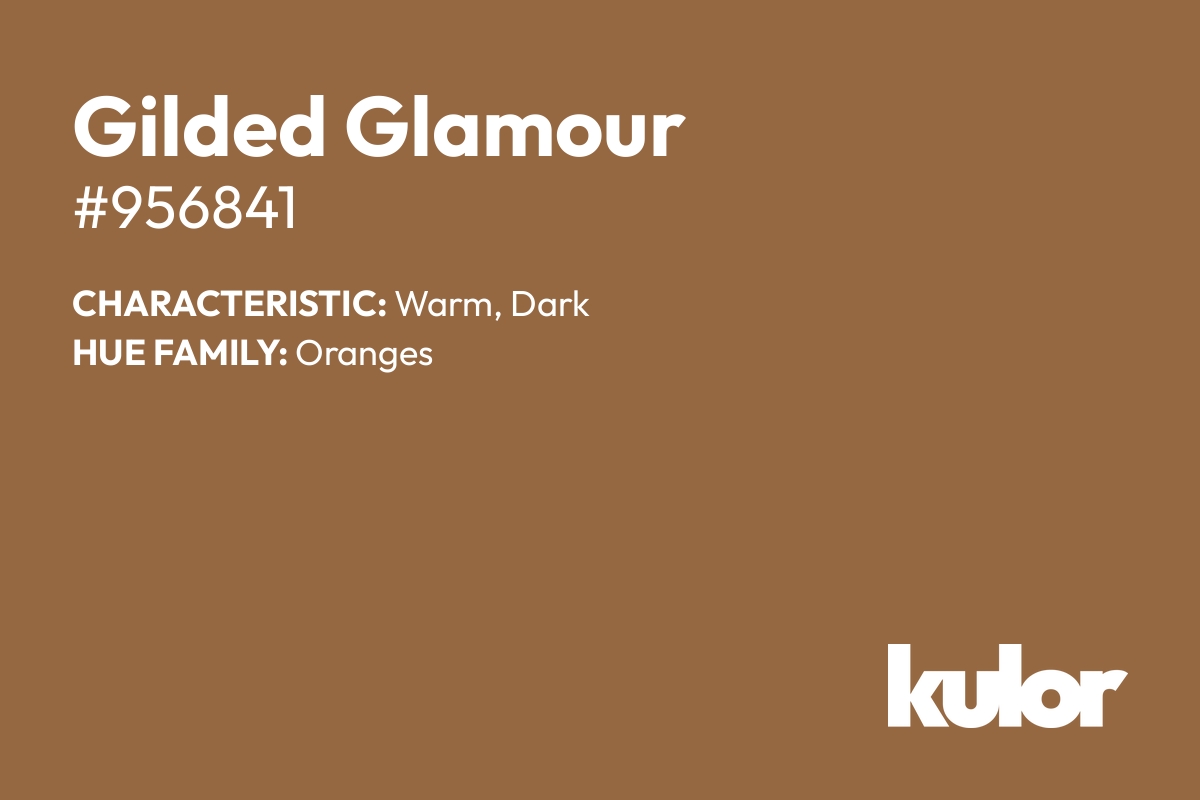 Gilded Glamour is a color with a HTML hex code of #956841.