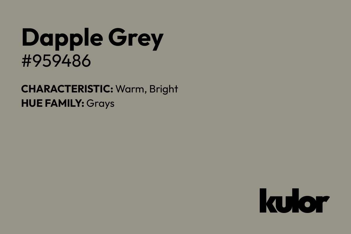 Dapple Grey is a color with a HTML hex code of #959486.