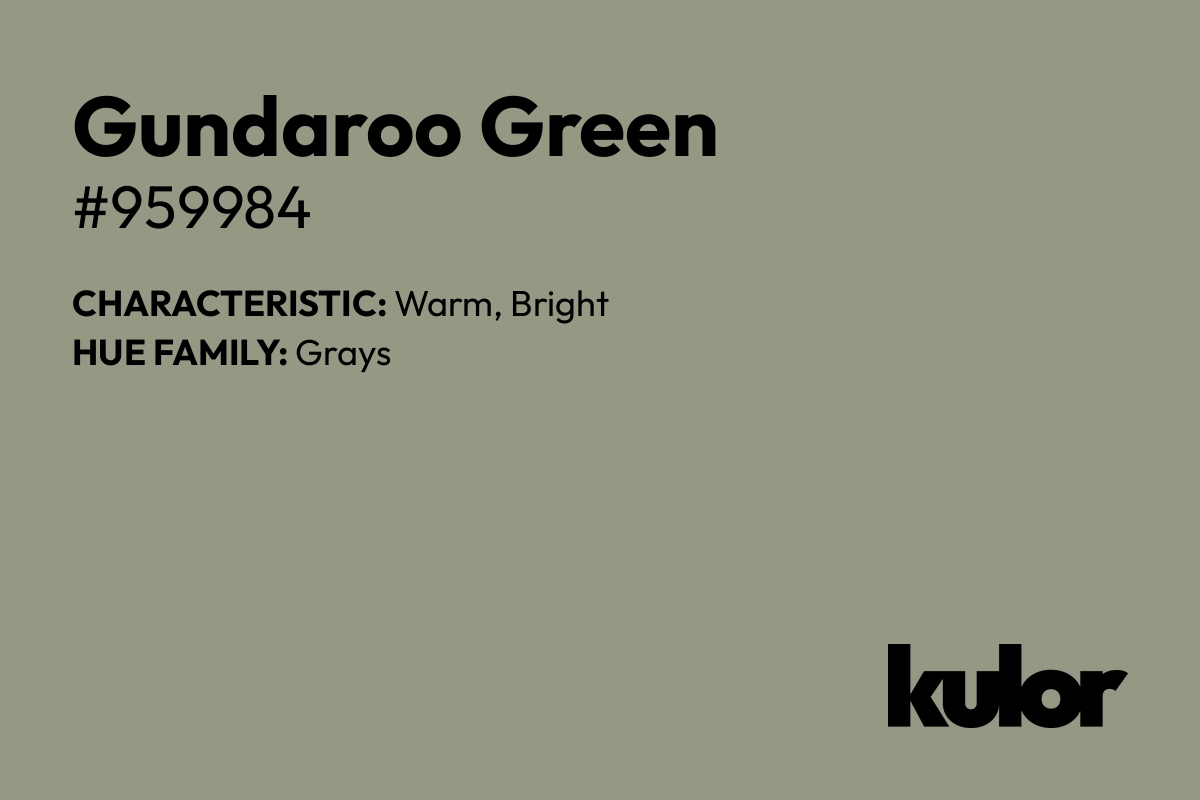 Gundaroo Green is a color with a HTML hex code of #959984.