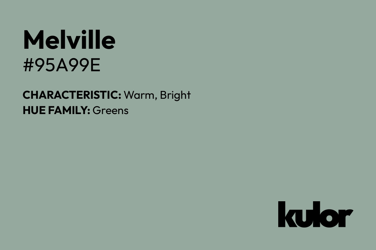 Melville is a color with a HTML hex code of #95a99e.