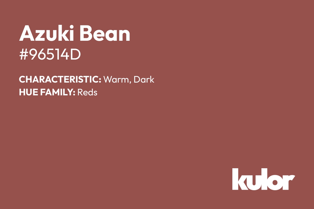 Azuki Bean is a color with a HTML hex code of #96514d.