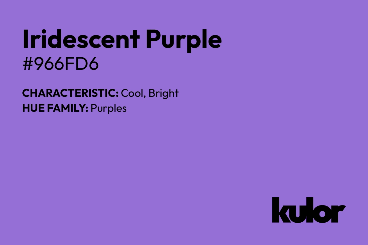 Iridescent Purple is a color with a HTML hex code of #966fd6.