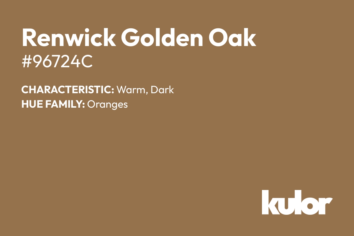 Renwick Golden Oak is a color with a HTML hex code of #96724c.