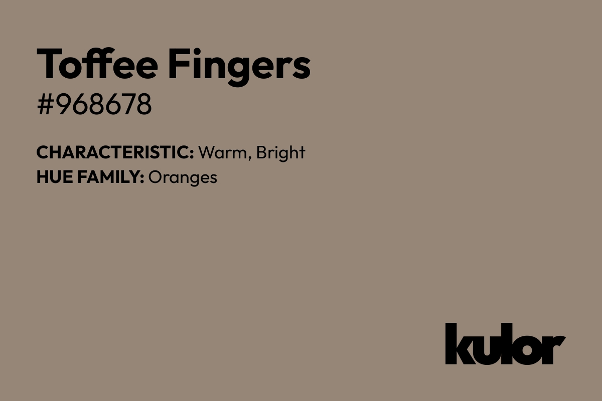 Toffee Fingers is a color with a HTML hex code of #968678.