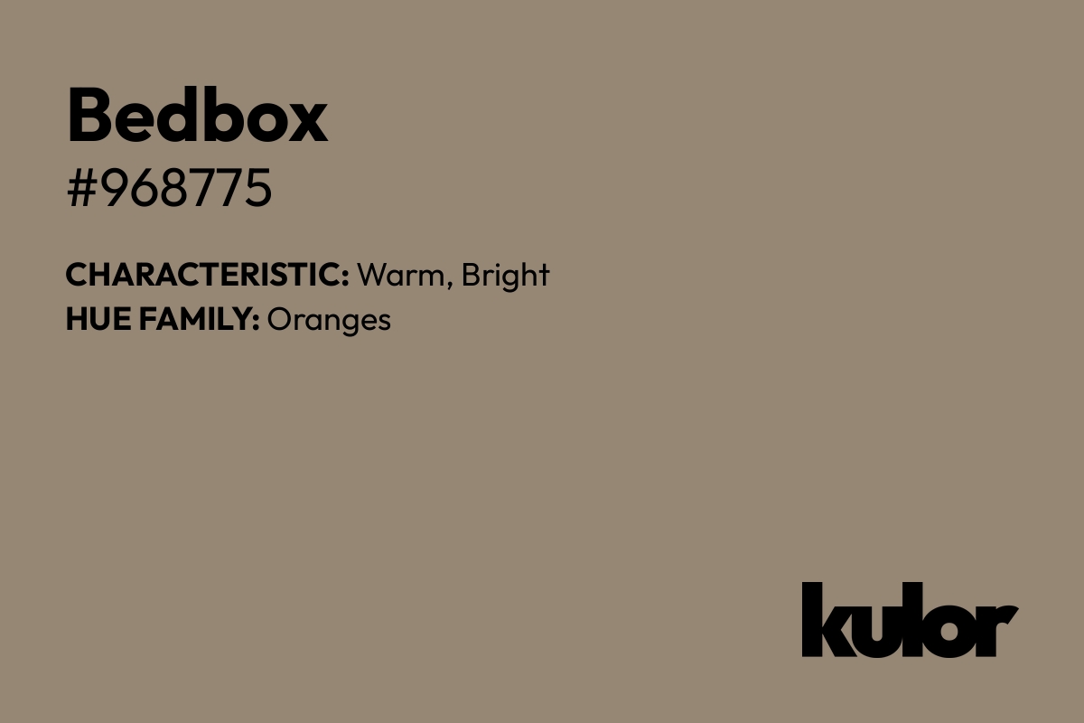 Bedbox is a color with a HTML hex code of #968775.