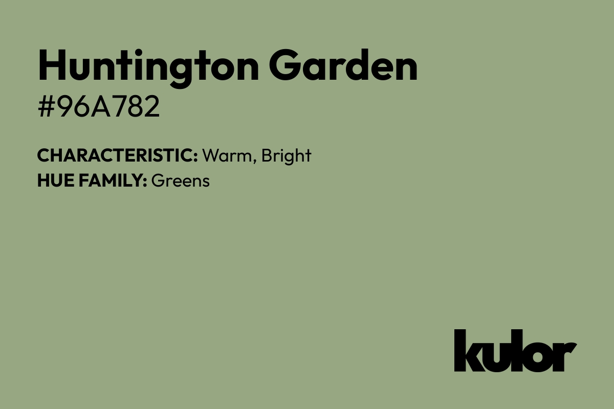 Huntington Garden is a color with a HTML hex code of #96a782.