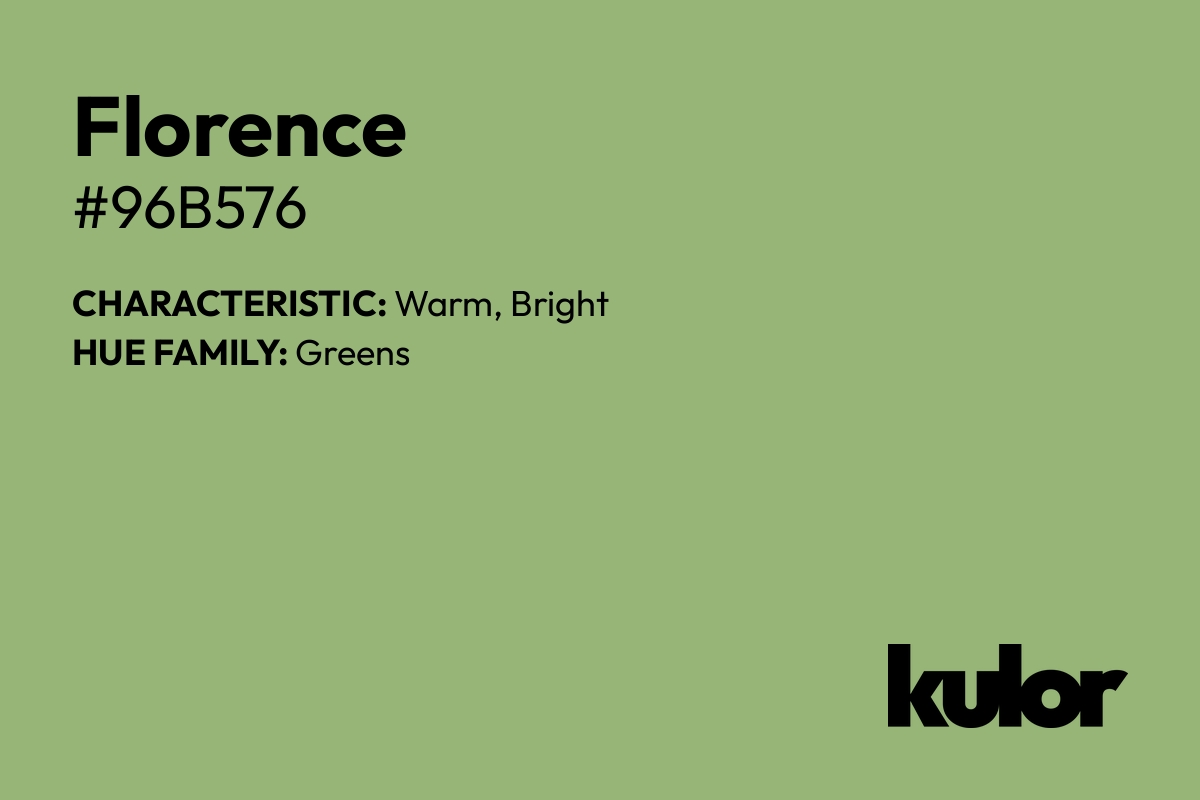 Florence is a color with a HTML hex code of #96b576.