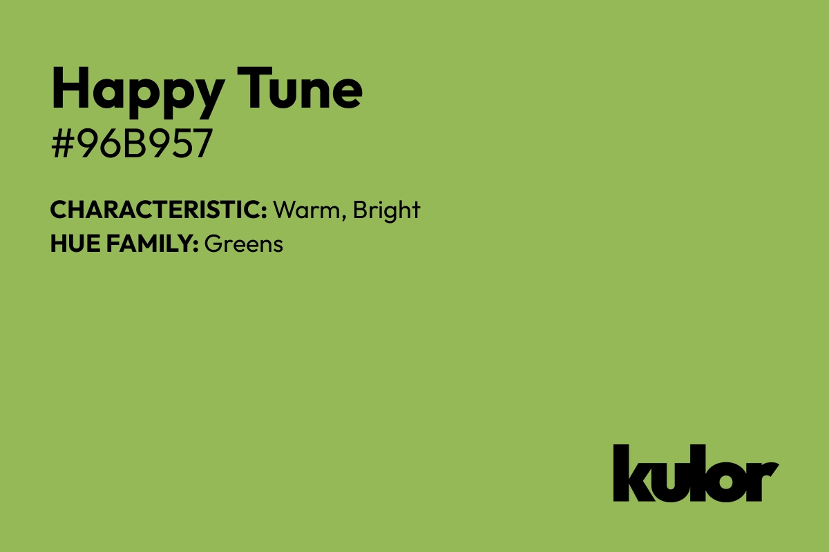 Happy Tune is a color with a HTML hex code of #96b957.