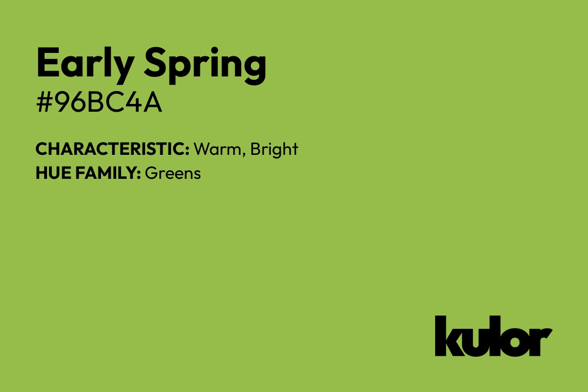 Early Spring is a color with a HTML hex code of #96bc4a.