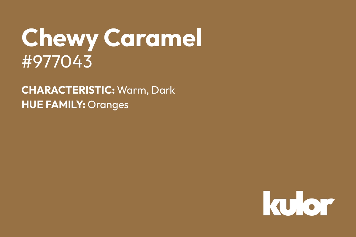 Chewy Caramel is a color with a HTML hex code of #977043.