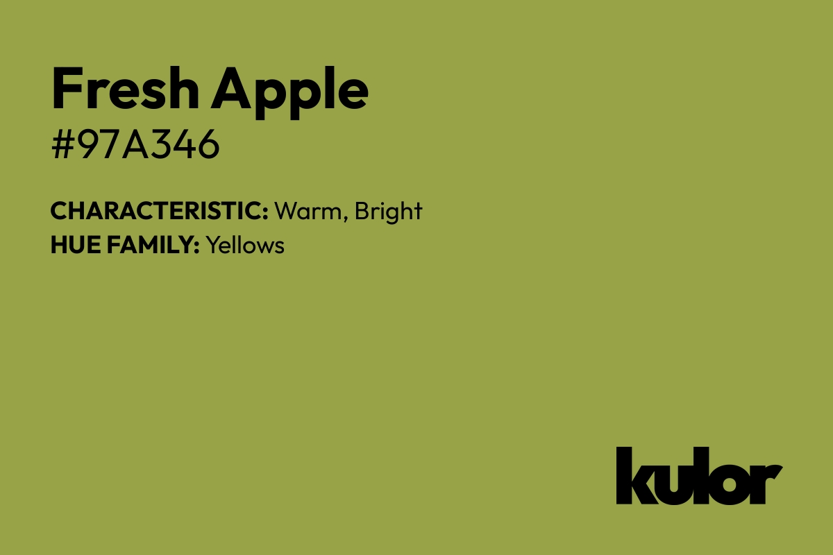 Fresh Apple is a color with a HTML hex code of #97a346.