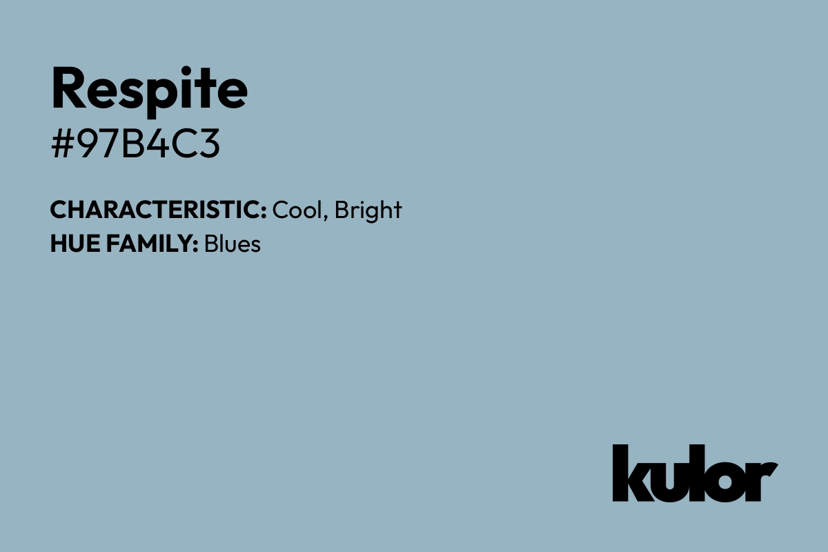 Respite is a color with a HTML hex code of #97b4c3.