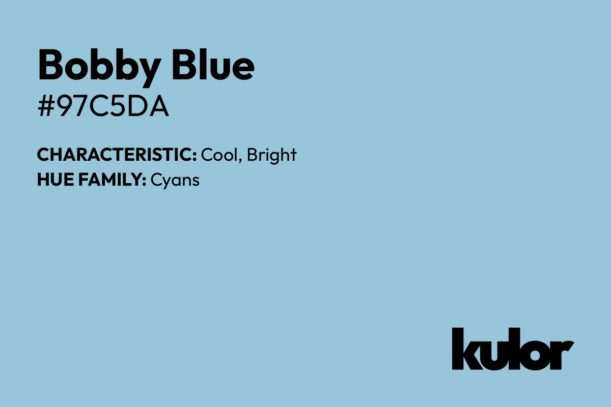 Bobby Blue is a color with a HTML hex code of #97c5da.