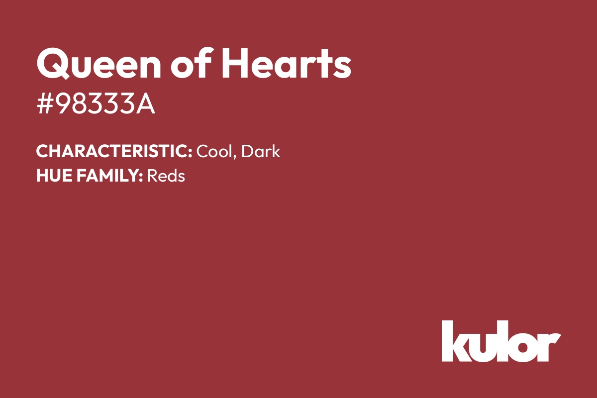 Queen of Hearts is a color with a HTML hex code of #98333a.