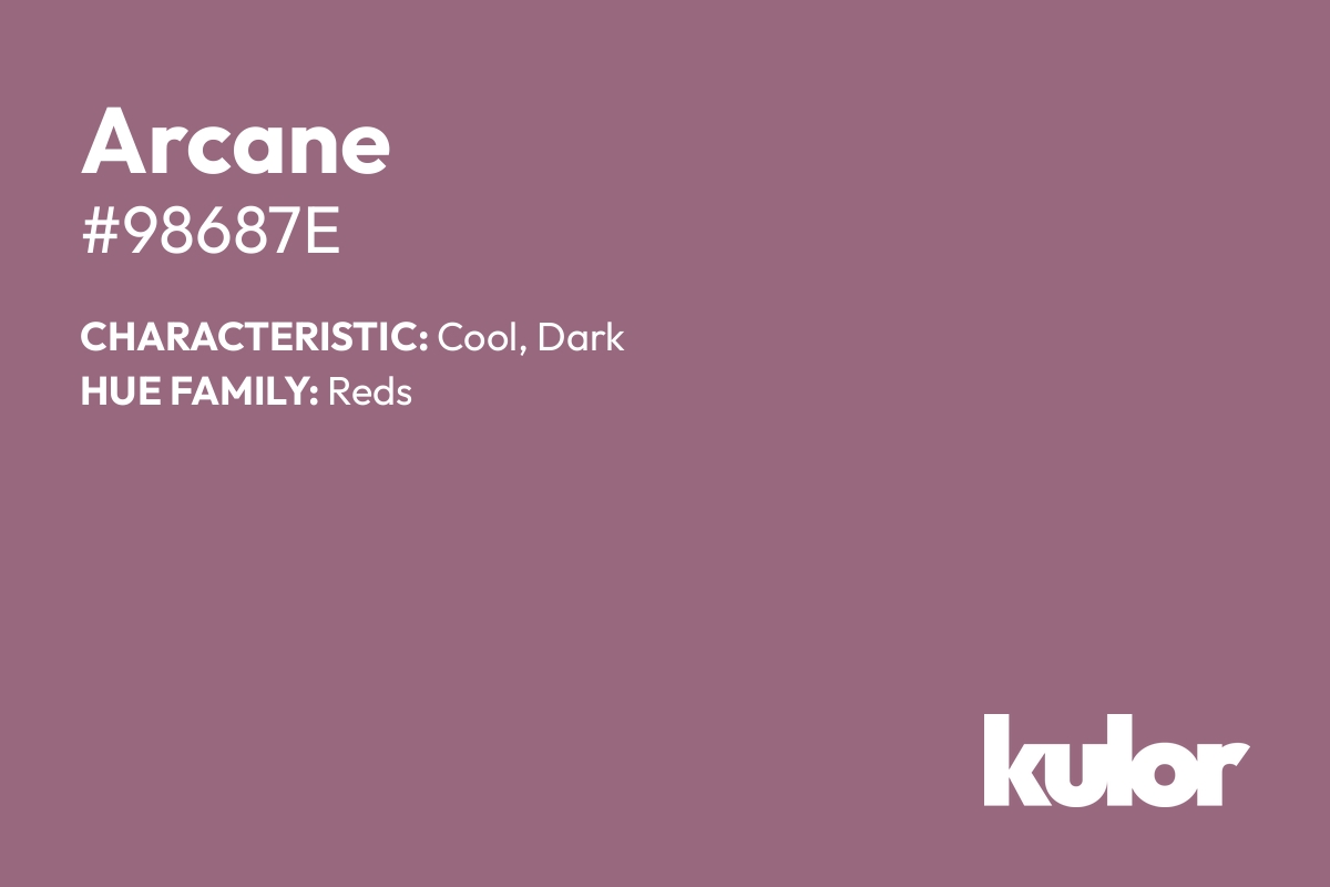 Arcane is a color with a HTML hex code of #98687e.