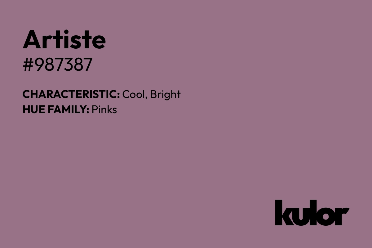 Artiste is a color with a HTML hex code of #987387.