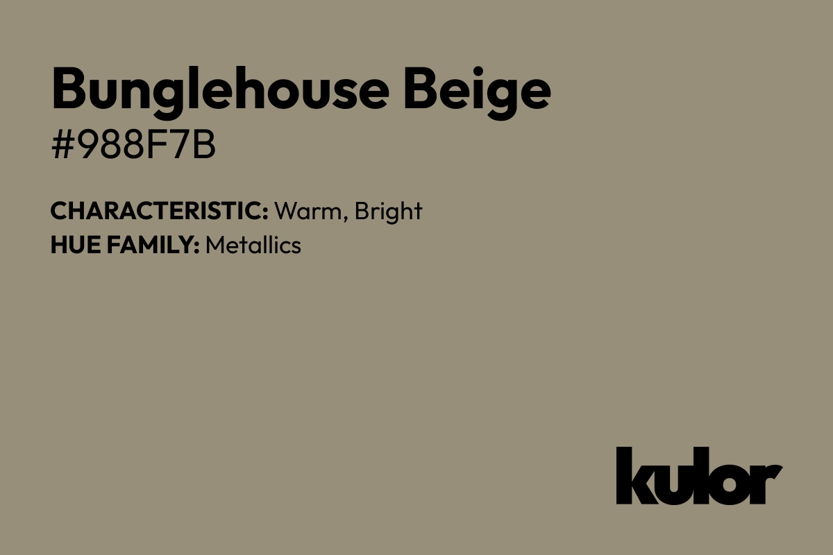 Bunglehouse Beige is a color with a HTML hex code of #988f7b.