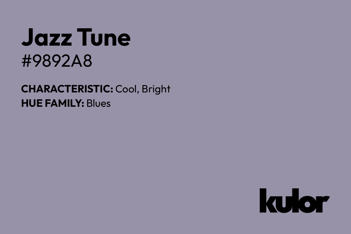 Jazz Tune is a color with a HTML hex code of #9892a8.