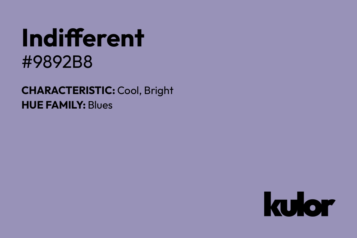 Indifferent is a color with a HTML hex code of #9892b8.