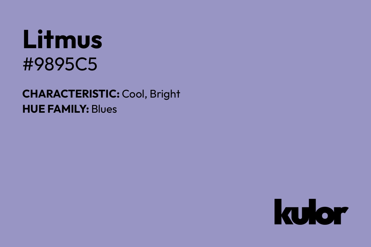 Litmus is a color with a HTML hex code of #9895c5.