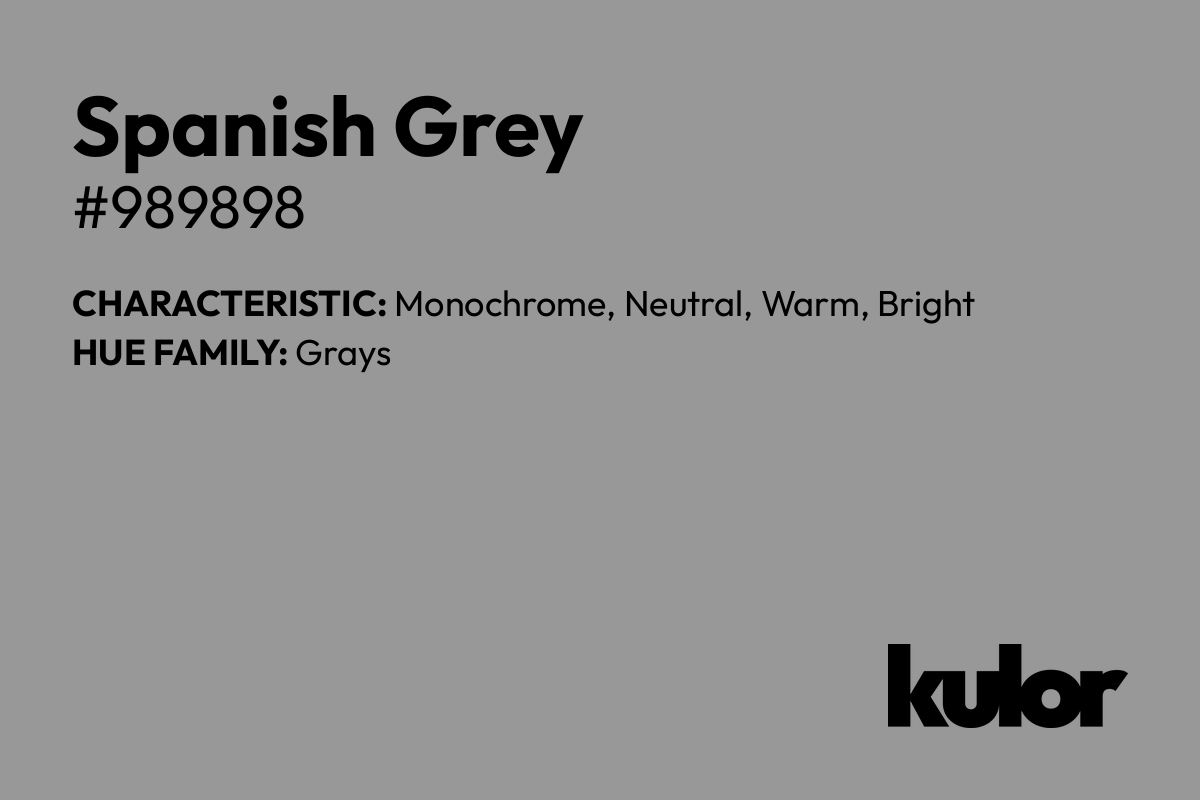 Spanish Grey is a color with a HTML hex code of #989898.