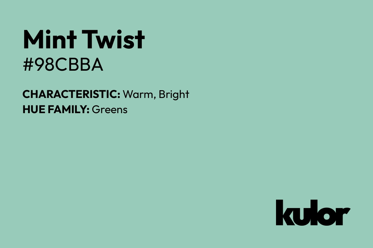 Mint Twist is a color with a HTML hex code of #98cbba.