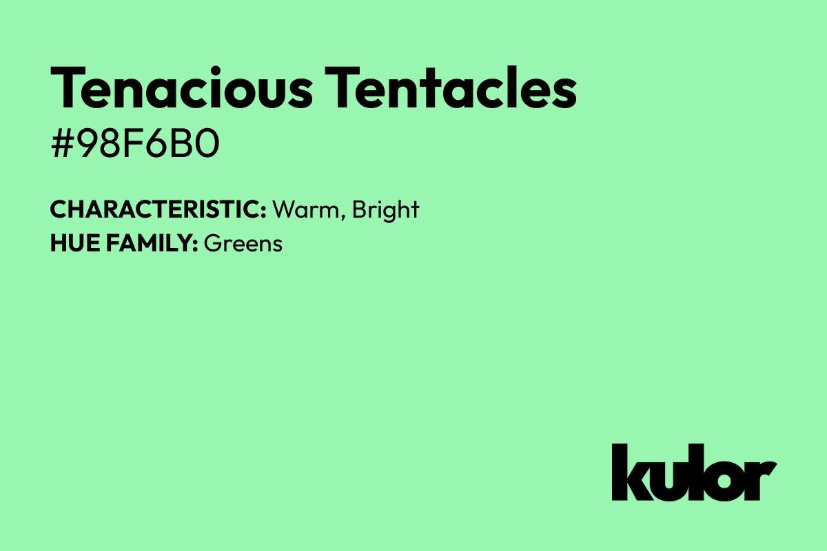 Tenacious Tentacles is a color with a HTML hex code of #98f6b0.