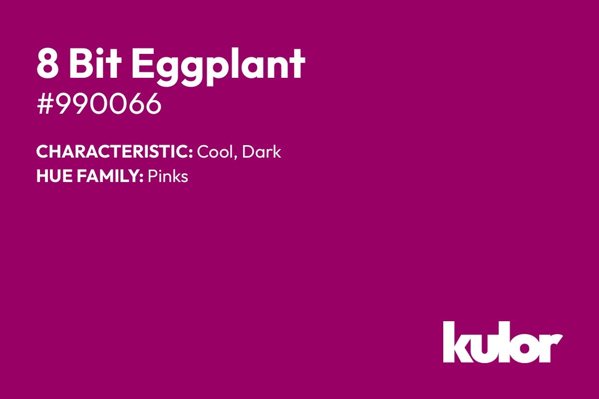 8 Bit Eggplant is a color with a HTML hex code of #990066.