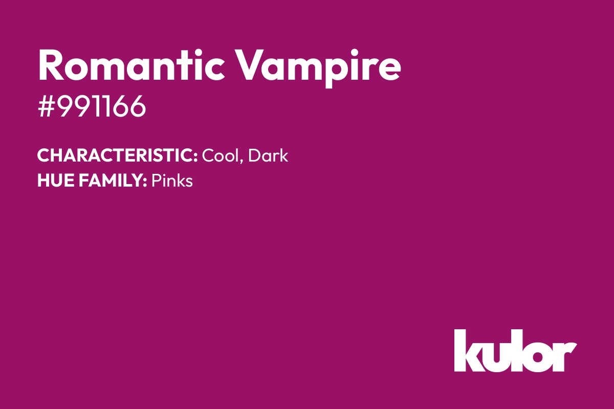 Romantic Vampire is a color with a HTML hex code of #991166.