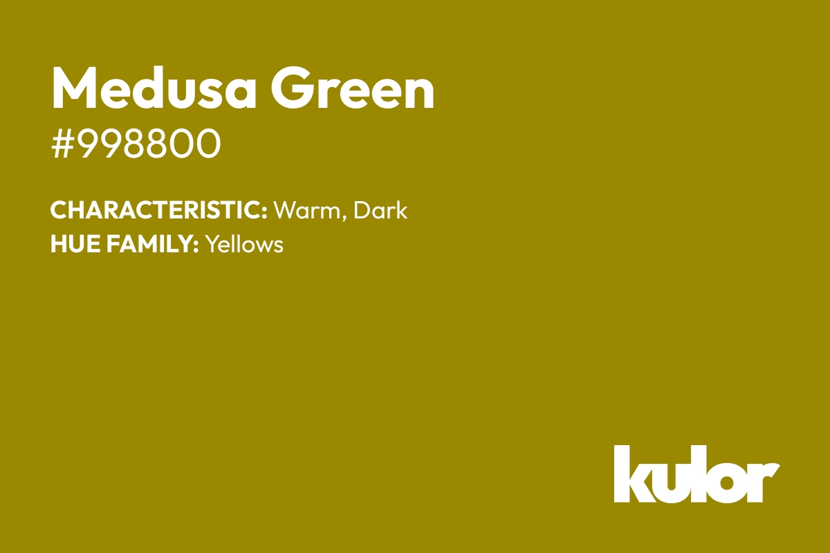 Medusa Green is a color with a HTML hex code of #998800.