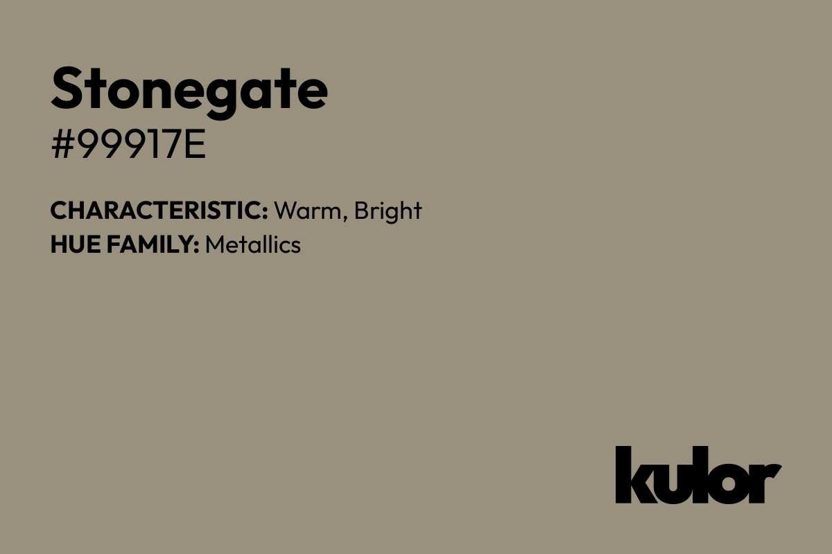 Stonegate is a color with a HTML hex code of #99917e.