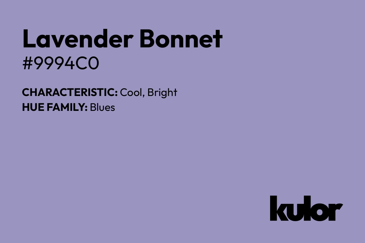 Lavender Bonnet is a color with a HTML hex code of #9994c0.